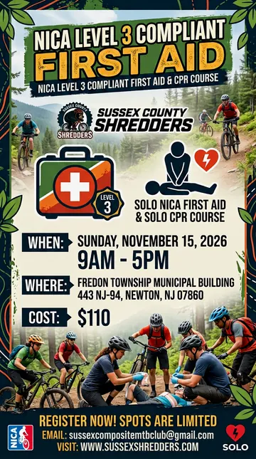 Poster: NICA Level 3 compliant First Aid. SOLO NICA First Aid and SOLO CPR course. When: Sunday, November 15, 2026, 9am to 5pm. Where: Fredon Township Municipal Building, 443 NJ-94, Newton, NJ 07860. Cost: $110. Register now, spots are limited: email sussexcompositemtbclub@gmail.com.